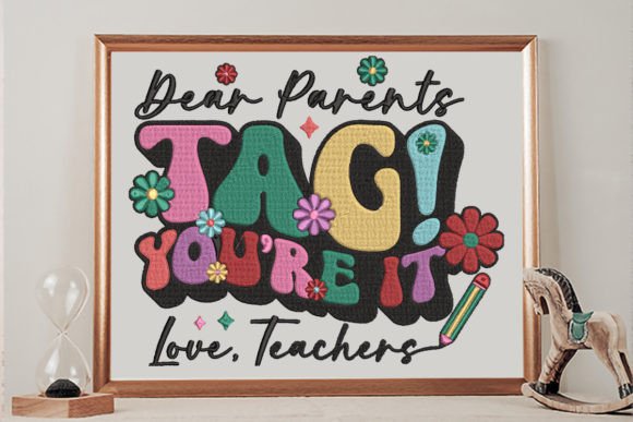 Dear Parents Tag You're It, Love, Teachers