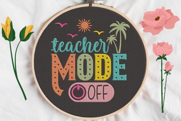 h1Teacher Mode Off: A Versatile Embroidery Design for Creative Sellers/h1
